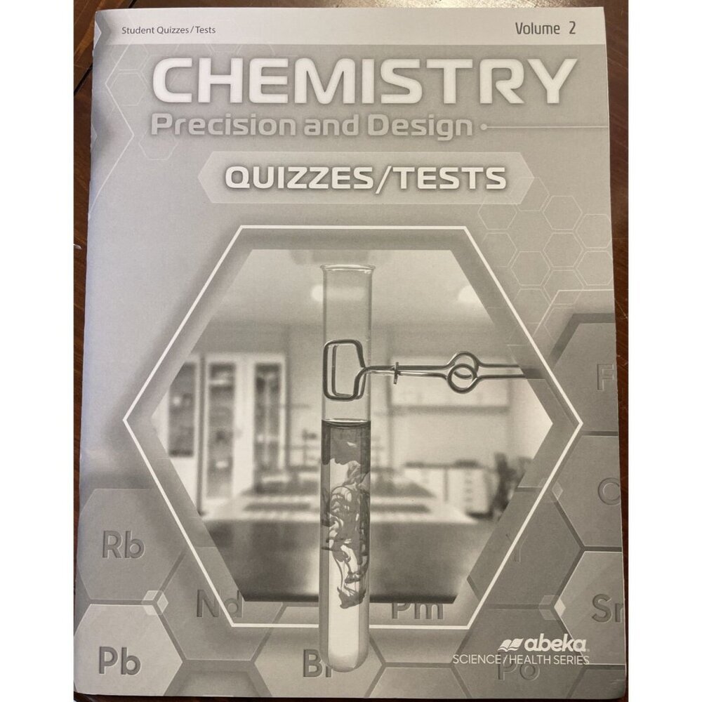 Abeka 11th Grade Chemistry Quiz & Test Book Vol 2 – Student Practice Workbook